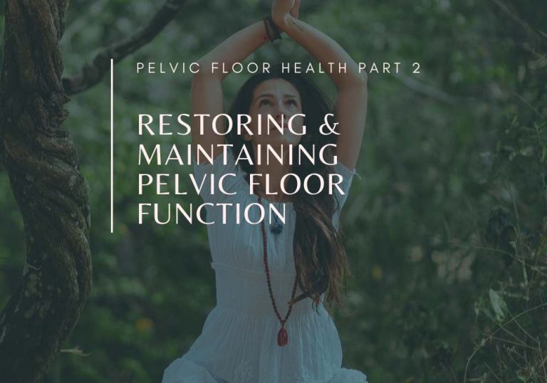 A healthy pelvic floor: Part 2